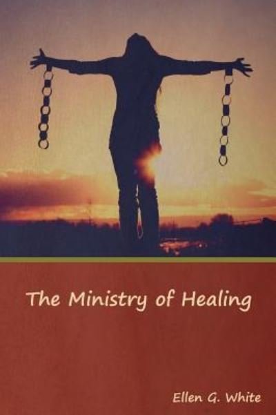 Cover for Ellen G White · The Ministry of Healing (Hardcover Book) (2019)