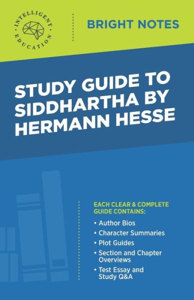 Cover for Intelligent Education · Study Guide to Siddhartha by Hermann Hesse - Bright Notes (Paperback Book) [4th edition] (2020)