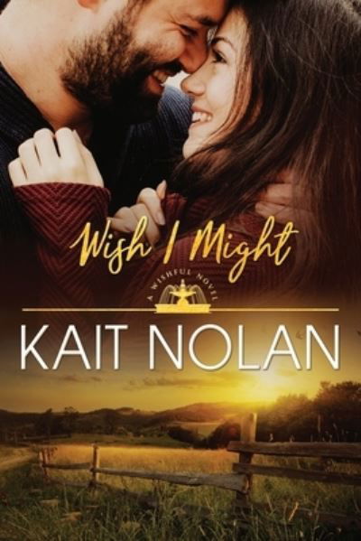 Cover for Kait Nolan · Wish I Might - Wishful Romance (Pocketbok) [Large type / large print edition] (2016)