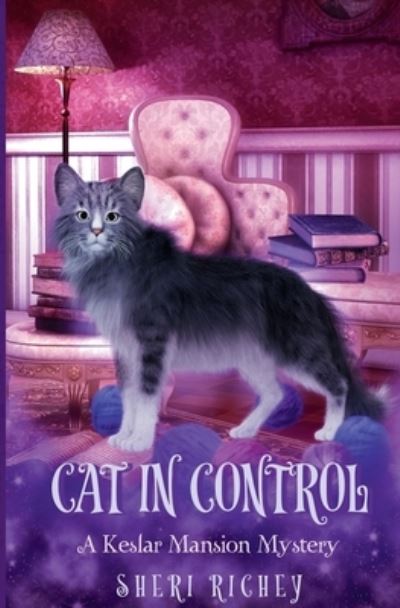 Cat in Control - Sheri Richey - Books - Primedia eLaunch LLC - 9781648715167 - September 1, 2023
