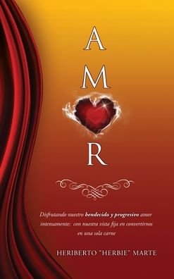Cover for Heriberto Herbie Marte · Bendecido Y Progresivo Amor (Hardcover Book) (2021)