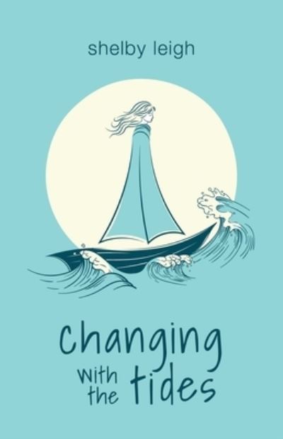 Cover for Shelby Leigh · Changing with the Tides (Paperback Book) (2022)