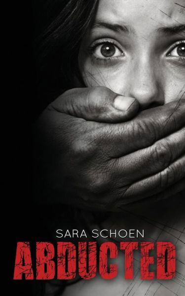 Cover for Sara Schoen · Abducted (Paperback Book) (2014)