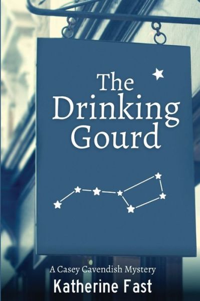 Cover for Katherine Fast · The Drinking Gourd (Paperback Book) (2022)