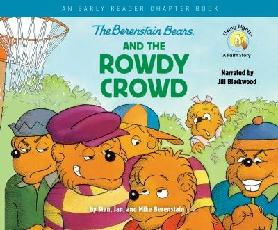 The Berenstain Bears and the Rowdy Crowd - Stan Berenstain - Musik - Dreamscape Media - 9781690589167 - 24. marts 2020