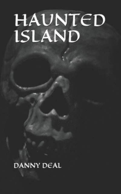 Cover for Danny D Deal · Haunted Island (Paperback Book) (2019)