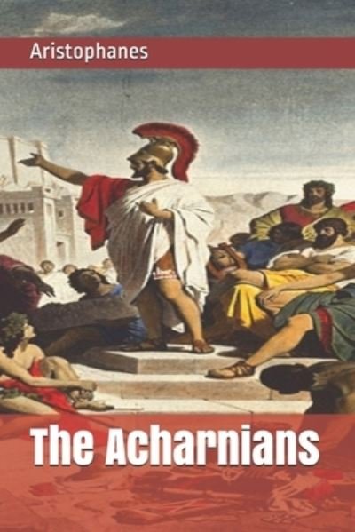 Cover for Aristophanes · The Acharnians (Pocketbok) (2019)