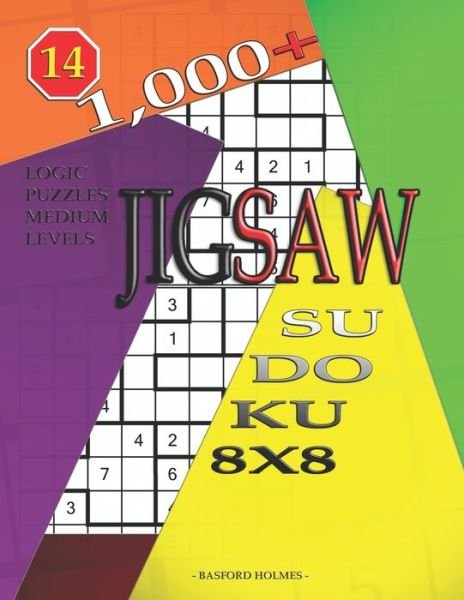 1,000 + sudoku jigsaw 8x8 - Basford Holmes - Boeken - Independently Published - 9781700099167 - 15 oktober 2019