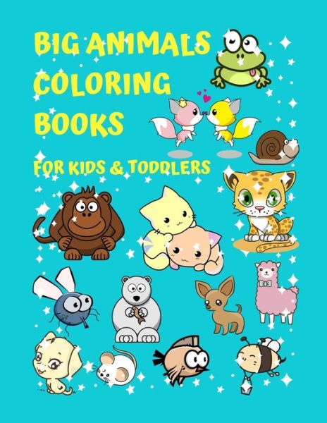 Cover for Spv Design · Big Animals Coloring Books For Kids &amp; Toddlers (Paperback Book) (2019)