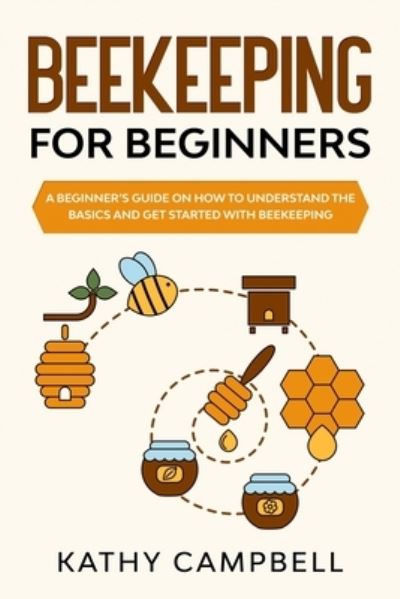 Cover for Kathy Campbell · Beekeeping for Beginners (Paperback Book) (2019)