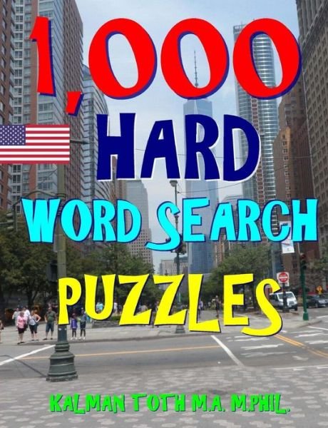 Cover for Kalman Toth M a M Phil · 1,000 Hard Word Search Puzzles (Paperback Book) (2018)