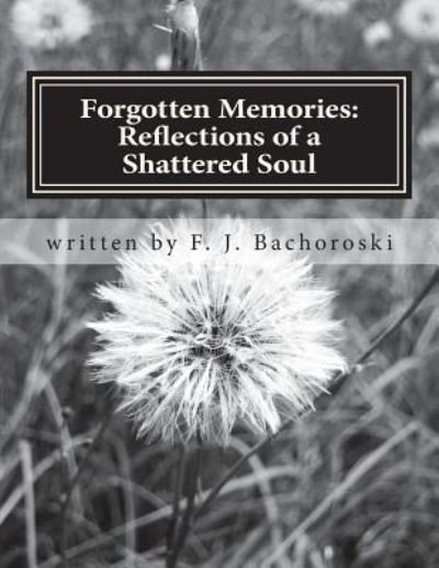 Cover for F J Bachoroski · Forgotten Memories (Paperback Book) (2018)