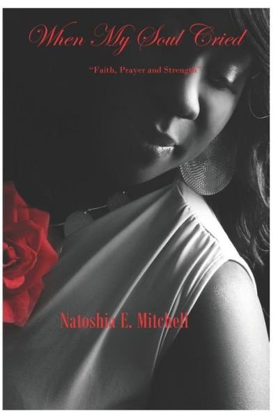 Cover for Natoshia Eleece Mitchell · When My Soul Cried (Paperback Book) (2018)