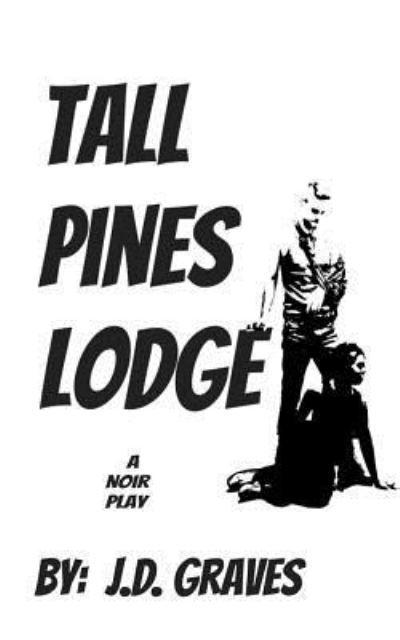 Cover for J D Graves · Tall Pines Lodge (Pocketbok) (2018)