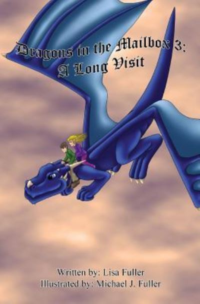 Dragons in the Mailbox 3 - Lisa Fuller - Bøger - Independently Published - 9781726772167 - 5. oktober 2018