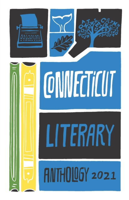 Connecticut Literary Anthology 2021 - David Cappella - Kirjat - CCSU English Department - 9781732414167 - torstai 30. syyskuuta 2021