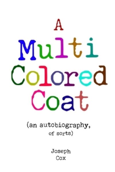 Cover for Cox Joseph J Cox · A Multi Colored Coat (Paperback Book) (2021)