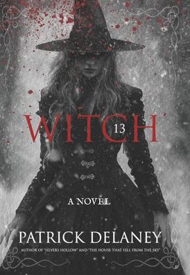 Cover for Patrick Delaney · Witch 13 (Hardcover Book) (2022)