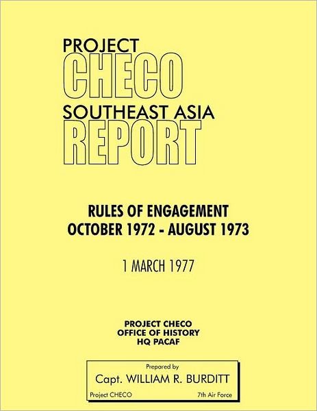 Cover for Hq Pacaf Project Checo · Project Checo Southeast Asia Study: Rules of Engagement October 1972 - August 1973 (Pocketbok) (2012)