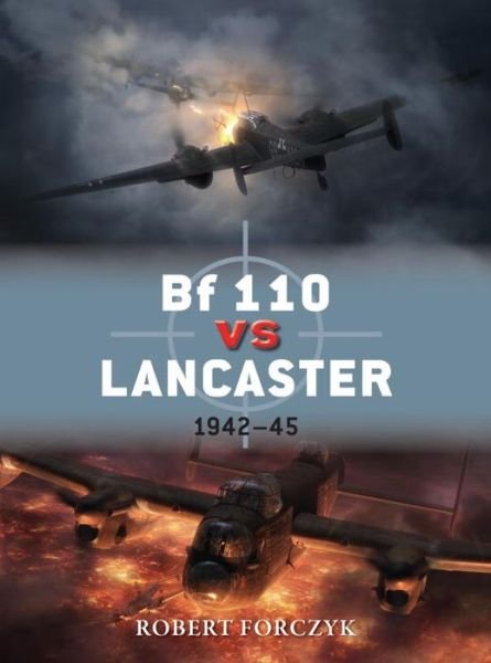 Cover for Robert Forczyk · Bf 110 vs Lancaster: 1942–45 - Duel (Taschenbuch) (2013)