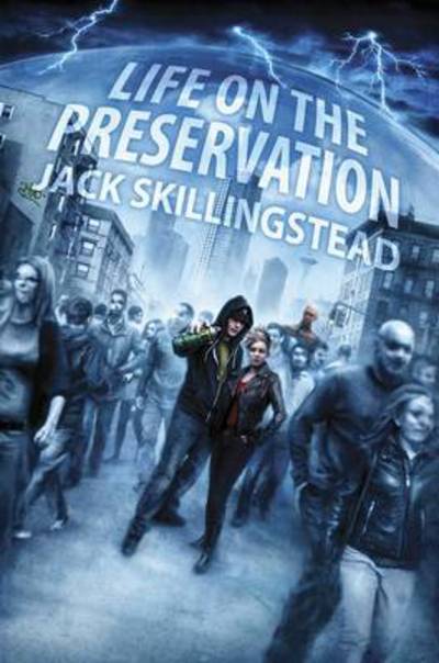 Cover for Jack Skillingstead · Life on the Preservation (Paperback Book) (2013)