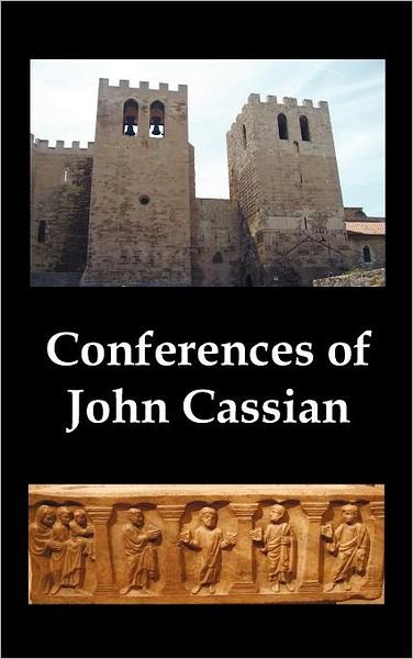 Cover for John Cassian · Conferences of John Cassian, (conferences I-XXIV, Except for XII and XXII) (Hardcover Book) (2012)