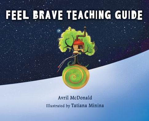 Cover for Avril McDonald · Feel Brave Teaching Guide - The Feel Brave Series (Paperback Book) (2016)