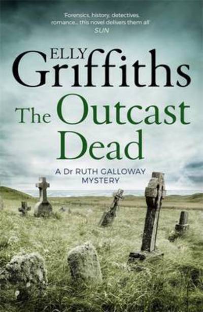 Cover for Elly Griffiths · The Outcast Dead: The Dr Ruth Galloway Mysteries 6 - The Dr Ruth Galloway Mysteries (Paperback Book) (2016)