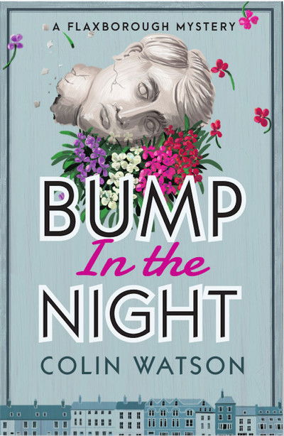 Cover for Colin Watson · Bump in the Night - A Flaxborough Mystery (Pocketbok) (2018)