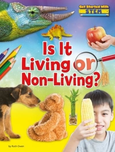 Cover for Ruth Owen · Is It Living or Non-Living? (Book) (2017)