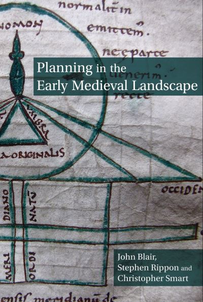 Cover for John Blair · Planning in the Early Medieval Landscape (Book) (2020)