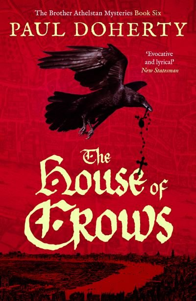 The House of Crows - The Brother Athelstan Mysteries - Paul Doherty - Books - Canelo - 9781800328167 - April 11, 2022