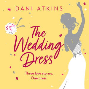 The Wedding Dress - Dani Atkins - Audio Book - Head of Zeus Audio Books - 9781801107167 - August 5, 2021