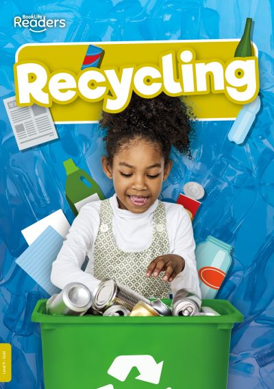 Cover for Louise Nelson · Recycling - BookLife Non-Fiction Readers (Paperback Book) (2022)