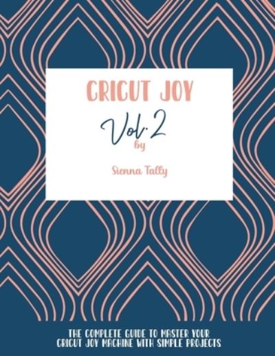 Cover for Sienna Tally · Cricut Joy (Paperback Book) (2021)