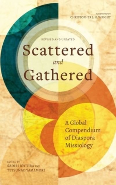 Cover for Sadiri Joy Tira · Scattered and Gathered: A Global Compendium of Diaspora Missiology (Hardcover Book) (2020)