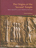 Cover for Diana Vikander Edelman · The Origins of the Second Temple: Persion Imperial Policy and the Rebuilding of Jerusalem (Hardcover Book) [Revised edition] (2005)