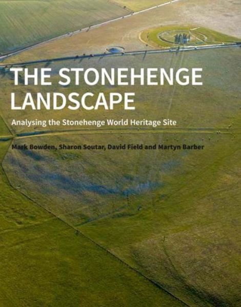 Cover for Mark Bowden · The Stonehenge Landscape: Analysing the Stonehenge World Heritage Site (Pocketbok) [UK edition] (2015)