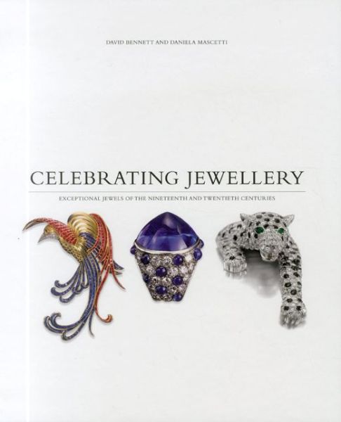 Cover for David Bennett · Celebrating Jewellery: Great Jewels of the Nineteenth and Twentieth Centuries (Gebundenes Buch) (2012)