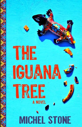 Cover for Michel Stone · The Iguana Tree (Paperback Book) [Reprint edition] (2013)