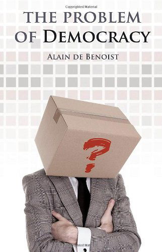 Cover for Alain de Benoist · The Problem of Democracy (Paperback Book) [English edition] (2011)