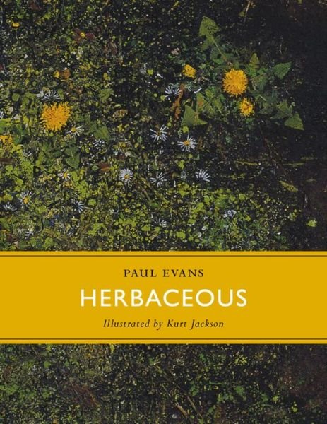 Cover for Paul Evans · Herbaceous - Little Toller Monographs (Innbunden bok) (2014)