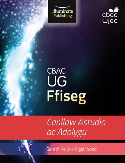 WJEC Physics for AS Level: Study and Revision Guide - Gareth Kelly - Książki - Illuminate Publishing - 9781911208167 - 22 lutego 2018