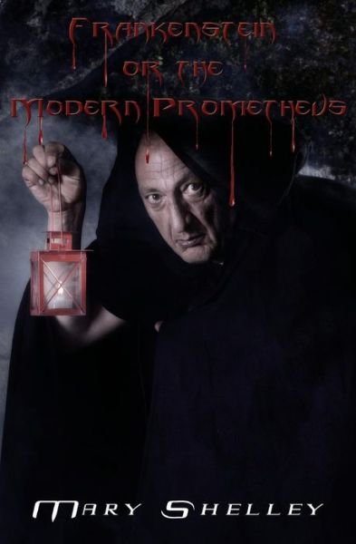 Cover for Mary Shelley · Frankenstein (or the Modern Prometheus) (Pocketbok) (2016)