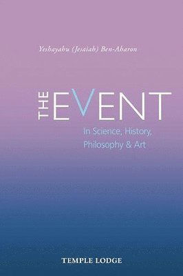 Cover for Yeshayahu Ben-Aharon · The Event: in Science, History, Philosophy &amp; Art (Paperback Book) (2018)