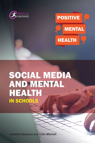 Cover for Jonathan Glazzard · Social Media and Mental Health in Schools - Positive Mental Health (Paperback Book) (2018)