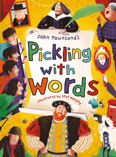 Pickling With Words - John Townsend - Books - Salariya Book Company Ltd - 9781912537167 - August 1, 2018