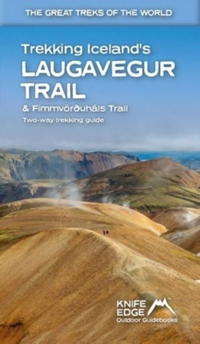 Cover for Andrew McCluggage · Trekking Iceland's Laugavegur Trail &amp; Fimmvorouhals Trail: Two-way trekking guide - The Great Treks of the World (Paperback Bog) (2023)