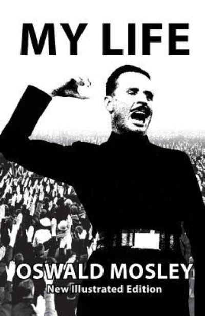 Cover for Oswald Mosley · My Life - Oswald Mosley (Paperback Book) (2019)
