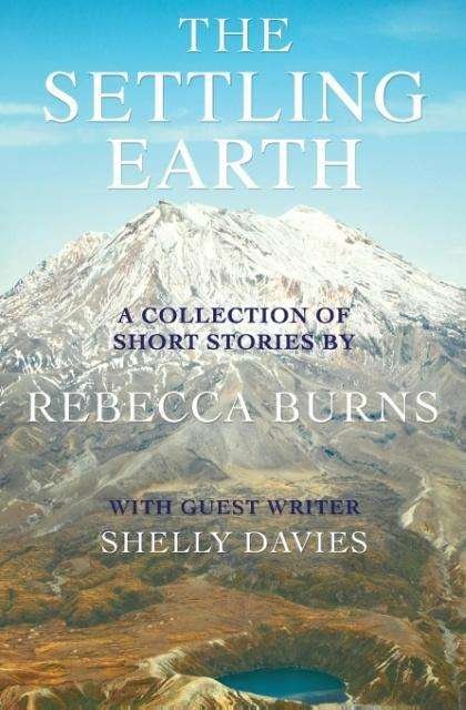Cover for Rebecca Burns · The Settling Earth (Pocketbok) (2014)